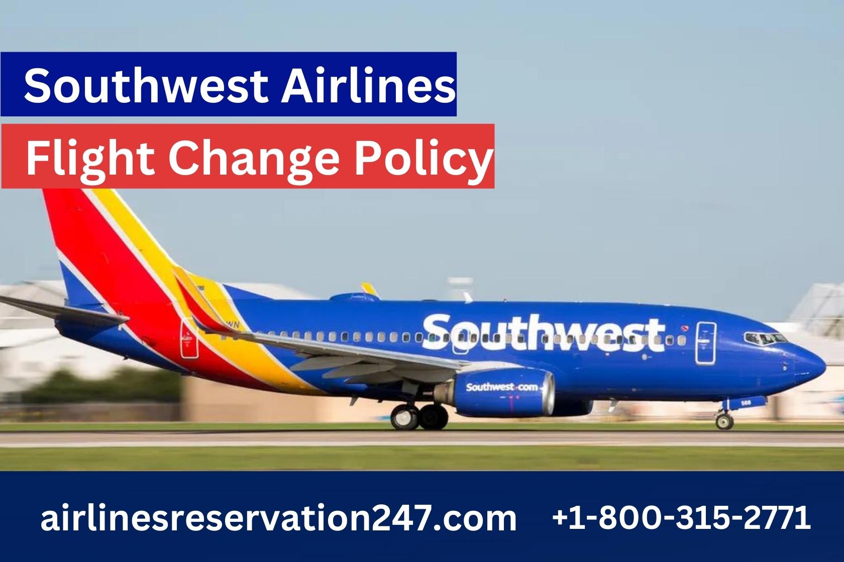 Southwest Airlines Flight Change Policy
