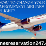 How To Change Your Aeromexico Airlines Flight?