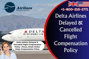 Delta Airlines Delayed & Cancelled Flight Compensation Policy